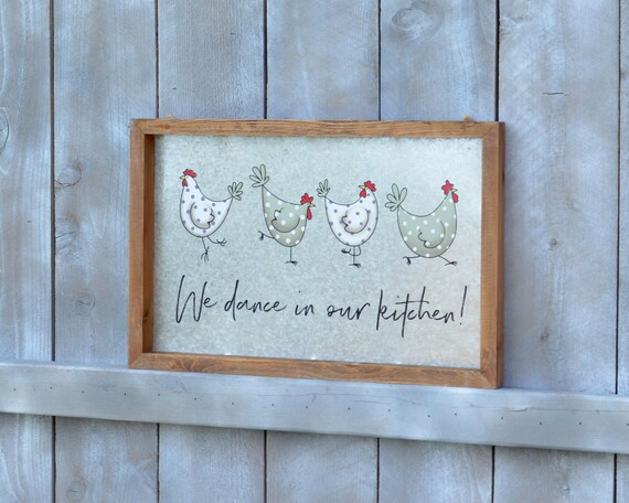 We Dance In Our Kitchen Wall Sign Kitchen Wall Art Chicken Etsy