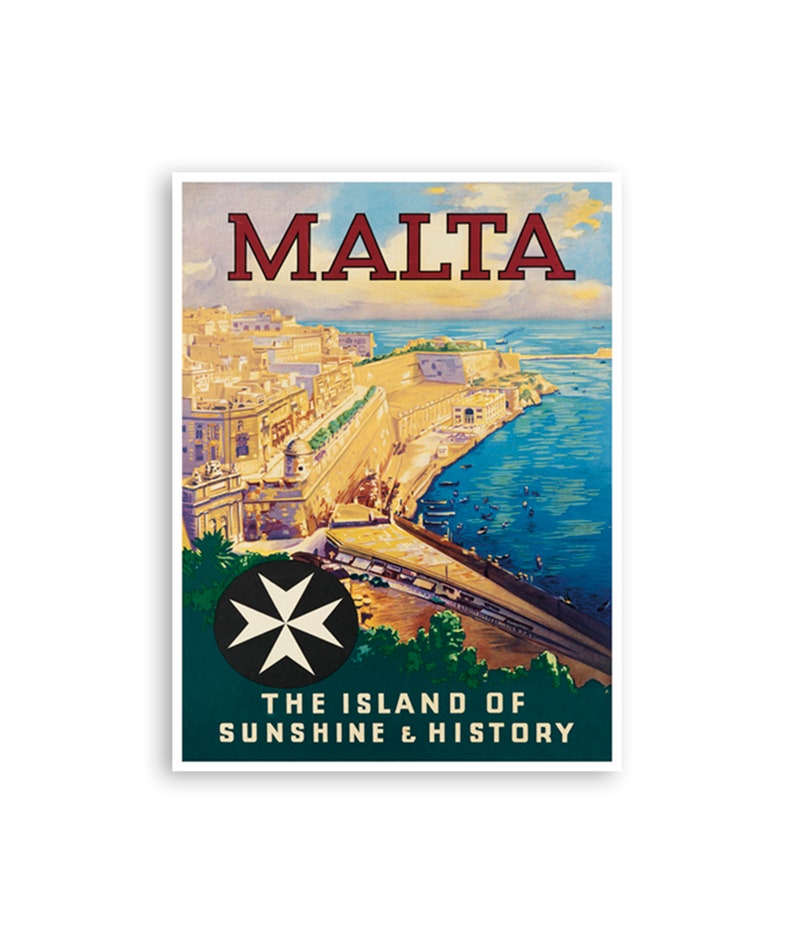 May include: Vintage travel poster advertising Malta, a Mediterranean island nation. The poster features a colorful illustration of Valletta, the capital city, with the text "MALTA" in red letters and "THE ISLAND OF SUNSHINE & HISTORY" in white letters.