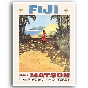 May include: A vintage travel poster advertising a trip to Fiji with Matson Lines. The poster features a woman in a red dress walking on a beach with palm trees and a ship in the background. The text on the poster reads "Fiji, Sail Matson, ss MARIPOSA, ss MONTEREY."