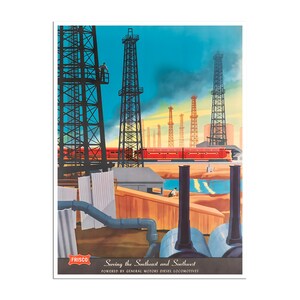 May include: A vintage travel poster for the Frisco Railroad, featuring a red train traveling through a landscape of oil derricks. The poster reads "Serving the Southeast and Southwest, Powered by General Motors Diesel Locomotives."