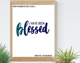 PRINTABLE I Have Been Blessed Quote Wall Art Print. Bedroom Wall Print. Quote Print. Printable Wall Art Sign.