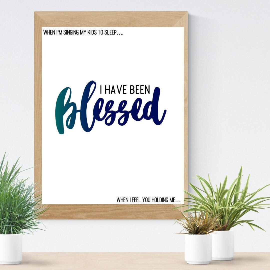 PRINTABLE I Have Been Blessed Quote Wall Art Print. Bedroom - Etsy