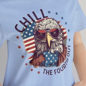 Chill the fourth out tshirt | 4th of July sublimation | stars and stripes shirt | Eagle shirt | American flag shirt | USA tshirt