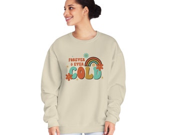 Forever and Ever Cold Sweatshirt, Winter Sweatshirt, Always cold, Yes, I'm Cold Sweatshirt, 24:7, Retro Winter Sweatshirt, Gift for her