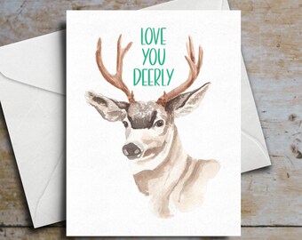 Love You Deerly - Sitka Black Tail Deer Watercolor Greeting Card - Pun, Funny, Classy, Friend, Lover, Anniversary, Birthday