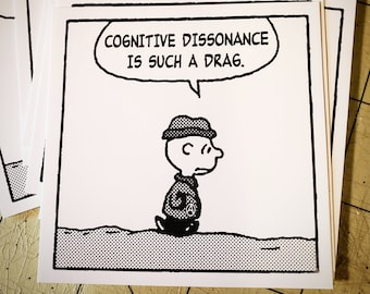 Vinyl Sticker - Cognitive Dissonance Is Such A Drag