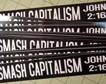 Vinyl Bumper Sticker - Smash Capitalism John 2:16