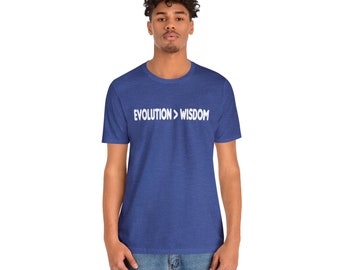 Unisex T-Shirt - Evolution > Wisdom