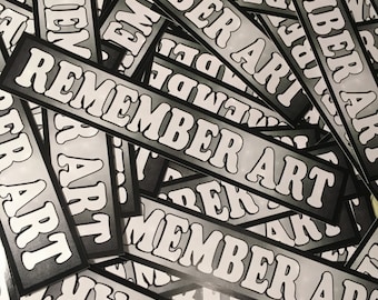Vinyl Bumper Sticker - Remember Art