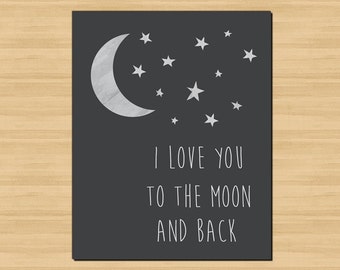 I love you to the moon and back printable nursery art, Instant Download