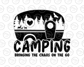 Camping Chaos svg, Bringing the chaos on the go, Nature svg, Outdoor svg, Camper silhouette, svg, png, Treeline, Silhouette, dxf