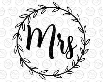 Mrs. Wreath Svg, Wedding Digital Clipart, Svg Files For Cricut, Silhouette Cut Files, Sayings, wedding svg, png, eps, Bridal, Wedding Party
