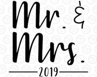 Mr. & Mrs. 2019 Svg, Wedding Digital Clipart, Svg Files For Cricut, Silhouette Cut Files, Sayings, wedding svg, png, eps