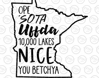 Minnesota svg, Uffda svg, minnesota phrases, 10,000 lakes, minnesotan svg, svg, png, dxf, MN, Minnesota, Silhouette, phrases & sayings