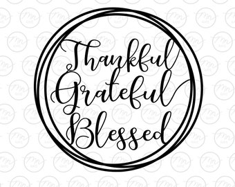 Thankful, Grateful, Blessed Sign Svg, Digital Clipart, Svg Files For Cricut, Silhouette Cut Files, Sayings, Fall svg, png, eps