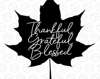 Thankful, Grateful, Blessed Leaf Sign Svg, Digital Clipart, Svg Files For Cricut, Silhouette Cut Files, Sayings, Fall svg, png, eps