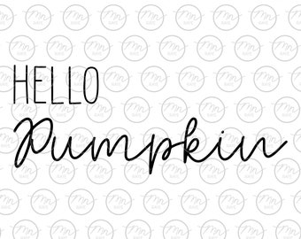 Hello Pumpkin Svg, Pumpkin Digital Clipart, Svg Files For Cricut, Silhouette Cut Files, Sayings, Sign, Fall, Autumn, Pumpkin, dxf, png, eps