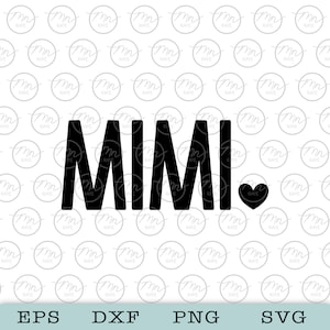 Mimi Heart svg, Mimi svg, Mimi Life svg, dxf, svg, png, Maternità, Meme, Mimì, Madre, Silhouette, Madre, Amore, Famiglia, Mamma Amore