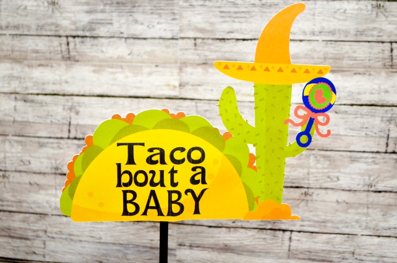 Taco Bout A Baby Centerpieces/ Decorations For Baby Shower