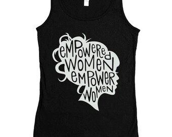 Empowered Women Empower Women -- Women's Tanktop