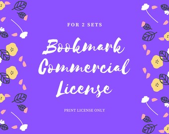 Bookmark Commercial License - 2 sets of Bookmarks - READ DESCRIPTION - Print only