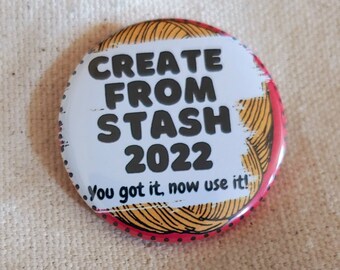 Create from Stash 2022 Pin Back Button