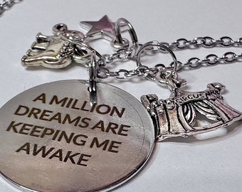 Greatest Show Man Inspired Necklace - "A Million Dreams Are Keeping Me Awake" Laser engraved stainless steel