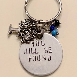 You Will Be Found - Dear Evan Hansen Inspired Hand-Stamped Keychain