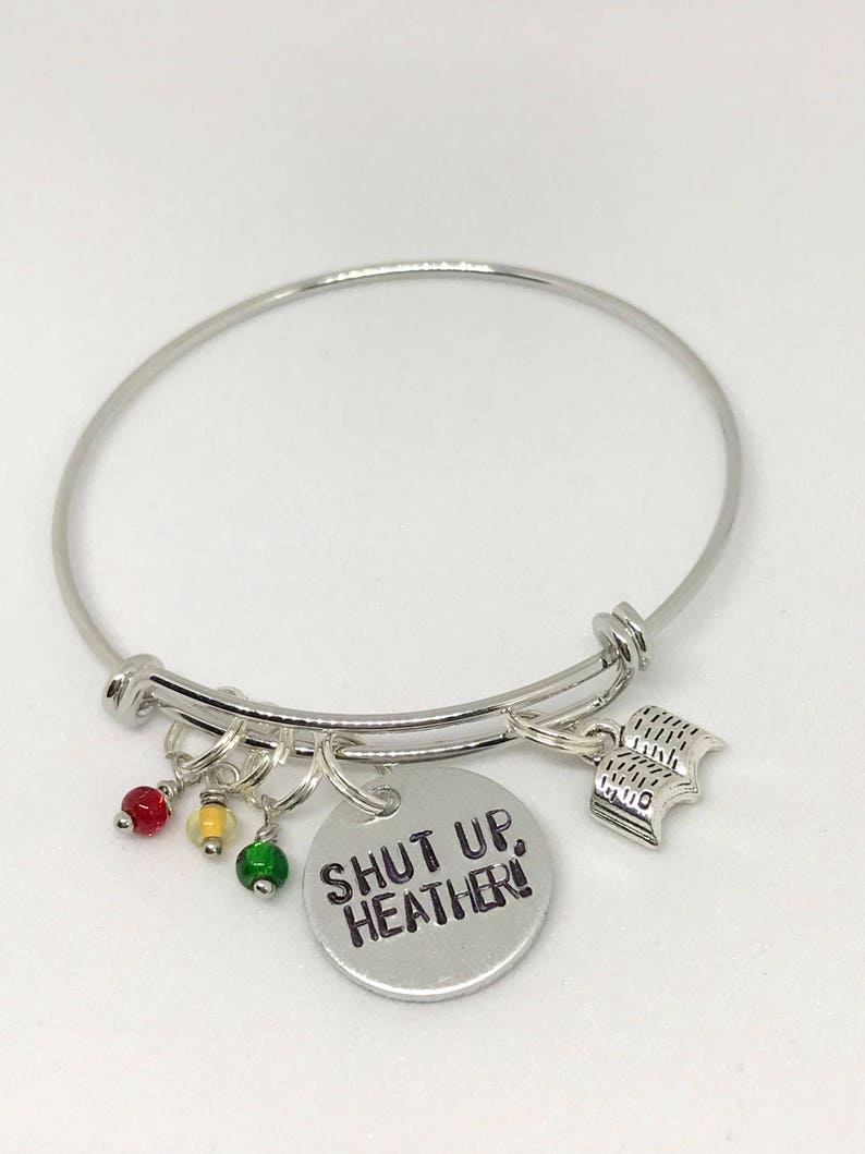 Heathers Musical Inspired Hand-Stamped Bangle Bracelet Shut Up, Heather image 1