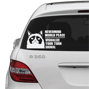 Grumpy Cat decal.. Nevermind World Peace Visualize Your Turn Signal decal.. Grumpy Cat sticker.. image 2