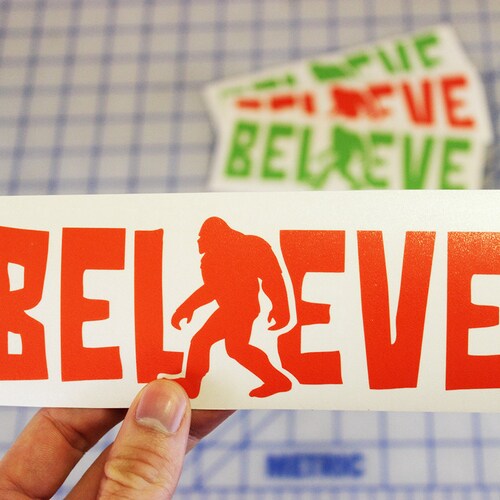 Bigfoot believe decal.. Sasquatch believe sticker.. Believe bigfoot decal.. Believe sasquatch sticker.. Sasquatch believe.. Bigfoot believe