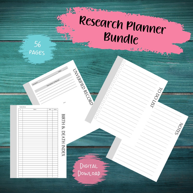May include: A printable research planner bundle with 56 pages. The planner includes sections for an unverified record, birth and death index, to do list, and notes. The pages are white with gray lines.