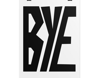 Póster enrollable con la palabra BYE / Tipografía negra en negrita, arte mural minimalista