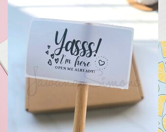 YASSS I'm Here Open Me Thermal Label | Small Business Packing Labels 2.25" x 1.25" | Stickers for Custom Small Business Packaging -01