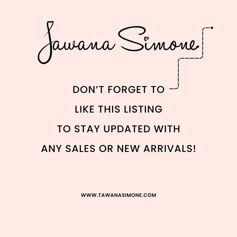K&ouml;nnte beinhalten: Schwarz-wei&szlig;es Textbild mit dem Namen "Jawana Simone" und dem Text "DON'T FORGET TO LIKE THIS LISTING TO STAY UPDATED WITH ANY SALES OR NEW ARRIVALS!" sowie der Website-Adresse "WWW.TAWANASIMONE.COM".