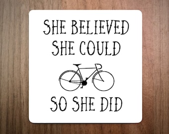 She Believed She Could So She Did Cycling Coaster - High Quality Cork Backed - Cycling - Bike Gift - Gift