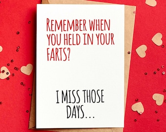 Remember When You Held In Your Farts - Funny Valentines Card - Boyfriend - Husband - Wife - Girlfriend