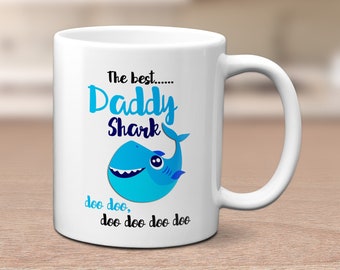 The Best Daddy Shark A Doo, Doo, Doo Mug - Father's Day Gift -  Free UK Delivery