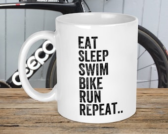 Eat Sleep Swim Bike Run Repeat Triathlon Mug - Triathlete Mug - Tri - Triathlete Gifts