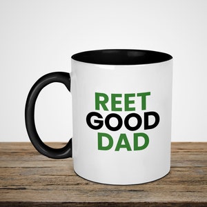 Reet Good Dad Mug - Yorkshire Gift - Yorkshire Father&#39;s Day Mug - Yorkshire Sayings Mug - Father&#39;s Day Mug