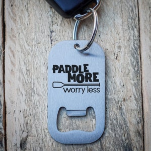 Paddle More Worry Less Stainless Steel Bottle Opener Keyring SUP Paddleboard Gift image 1