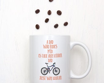 Ein Vater, der MTB reitet ist wie jeder andere Papa nur Weg Kühler - kostenlose UK Lieferung - Bike Papa - Radfahren Geschenk - Fahrrad Geschenk - Vatertagsgeschenk