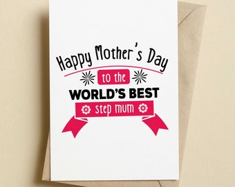 Happy Mother's Day To The World's Best Step Mum | Best Step Mum Mother's Day Cards | Step-Mum Cards | Special Step-Mum Card