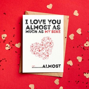 Ti amo quasi quanto la mia bici in bicicletta Biglietto di San Valentino - Divertente - Fidanzata Ciclo Ciclista MTB Biker Card