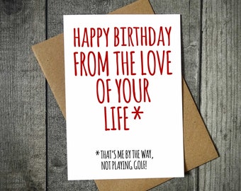 Feliz cumpleaños del amor de tu vida. Divertida tarjeta de cumpleaños para novio, novia, esposo, esposa, golfista.