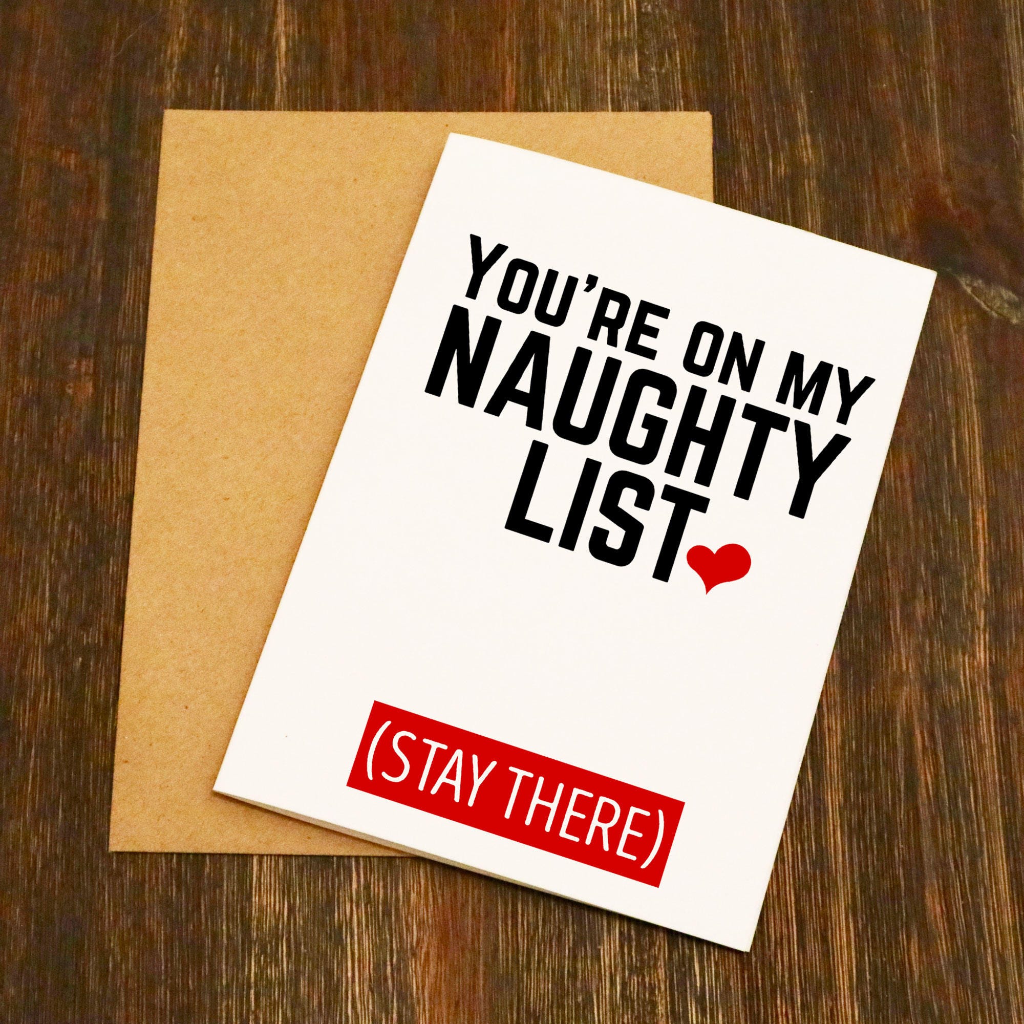 Your on My Naughty List Stay There Christmas Card FREE POST