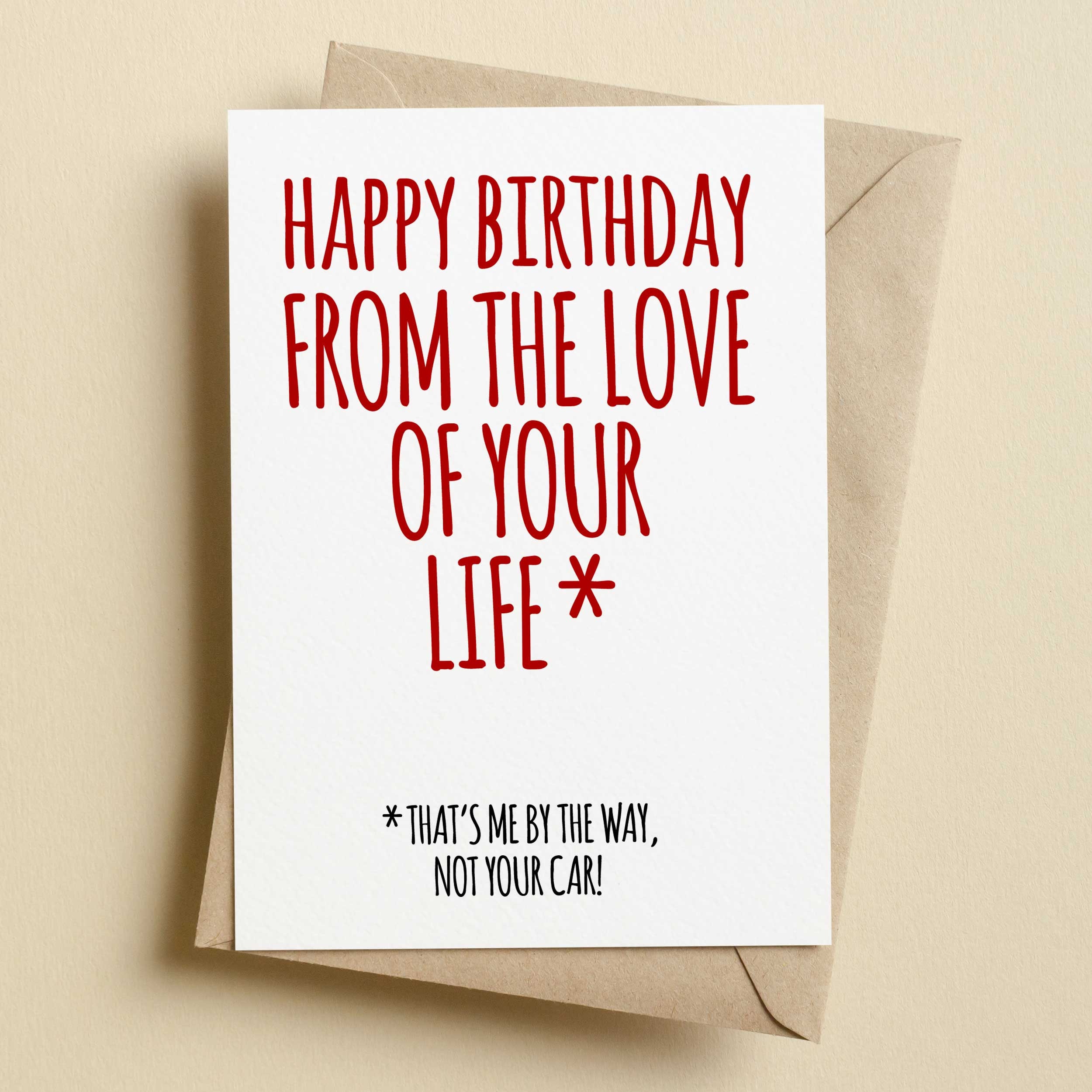 Happy Birthday From the Love of Your Life Car Funny Birthday image