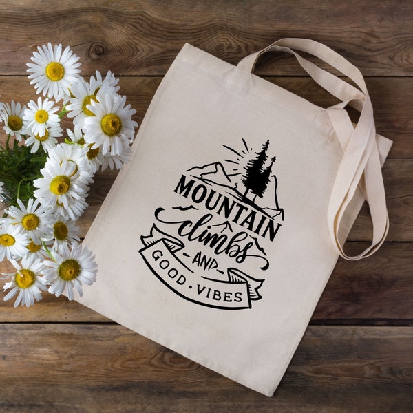 Mountain Climbs & Good Vibes Tote Bag - Shopping Bag - Outdoors Gift - Outdoors Tote Bag - Hiking Tote Bag - Adventures - Mountains