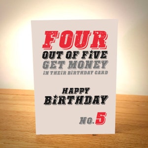 Funny Birthday Card - Four Out Of Five People Get Money In Their Birthday Card - Friends Birthday Card
