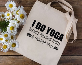 I Do Yoga Because Punching People Is Frowned Upon Tote Bag - Shopping Bag - Gifts For Yoga Lovers - Yoga Gift - Shopping Bag - Yoga